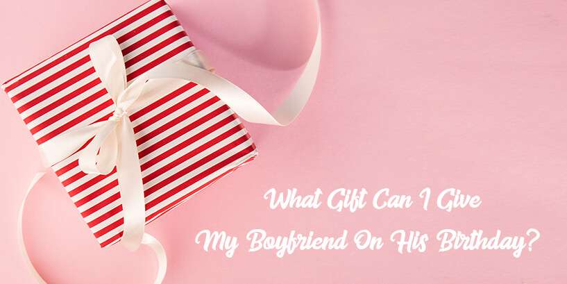 50+ Unique Birthday Gift Ideas for Boyfriend